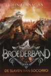 De slaven van Socorro - De broederband, boek 4