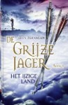 Het ijzige land - De grijze jager, boek 3