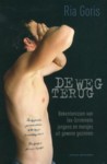 De weg terug - Bekentenissen van (ex)-criminele jongens en meisjes uit gewone gezinnen