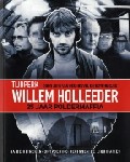 'Tijdperk Willem Holleeder, 25 jaar poldermaffia'