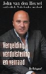 'Vergelding, verduistering en verraad'