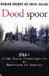  'Dood spoor - DNA: Crime Scene Investigation in Nederland en Amerika'