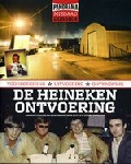 De Heineken ontvoering - voorbereiding, uitvoering, ontknoping