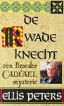 De kwade knecht - Broeder Cadfael, boek 4