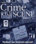 Crime scene - Handboek voor forensisch onderzoek