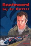 'Roofmoord bij de Rotte'