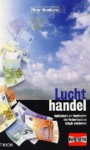 Luchthandel - Oplichters en fantasten die Nederland en Belgi� teisteren