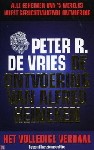 'De ontvoering van Alfred Heineken - alle geheimen van 's werelds meest geruchtmakende ontvoering'